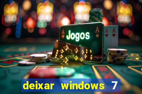 deixar windows 7 mais rapido